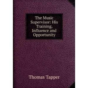    His Training, Influence and Opportunity Thomas Tapper Books