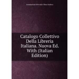 Catalogo Collettivo Della Libreria Italiana. Nuova Ed. With (Italian 