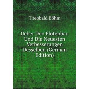   Desselben (German Edition) (9785874952266) Theobald BÃ¶hm Books