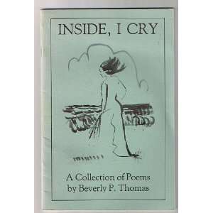  Inside I Cry Beverly P. Thomas Books