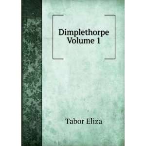  Dimplethorpe Volume 1 Tabor Eliza Books