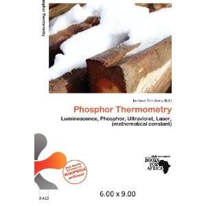    Phosphor Thermometry (9786200661050) Iustinus Tim Avery Books