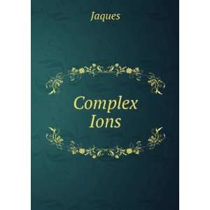  Complex Ions Jaques Books