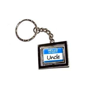  Hello My Name Is Uncle   New Keychain Ring Automotive
