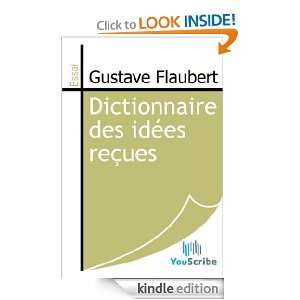 Dictionnaire des idées reçues (French Edition) Gustave Flaubert 