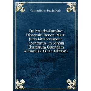   Quondam Alumnus (Italian Edition) Gaston Bruno Paulin Paris Books