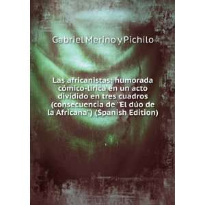   consecuencia de El dÃºo de la Africana) (Spanish Edition) Gabriel