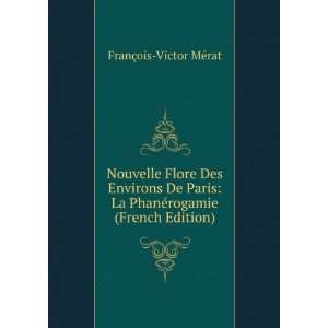   De Paris La PhanÃ©rogamie (French Edition) FranÃ§ois Victor MÃ