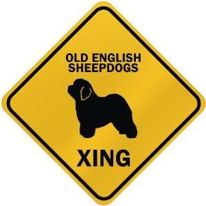  ONLY  OLD ENGLISH SHEEPDOGS XING  CROSSING SIGN DOG 