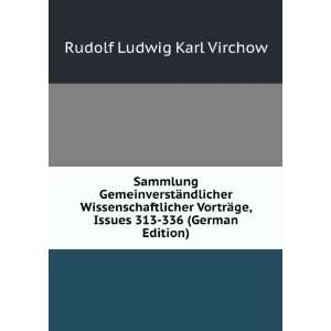   ge, Issues 313 336 (German Edition) Rudolf Ludwig Karl Virchow Books