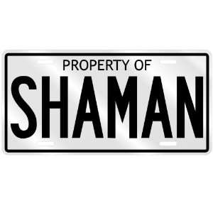  NEW  PROPERTY OF SHAMAN  LICENSE PLATE SIGN NAME