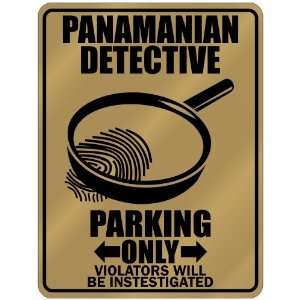    Panamanian Detective   Parking Only  Panama Parking Sign Country