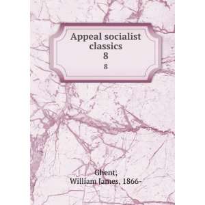    Appeal socialist classics. 8 William James, 1866  Ghent Books