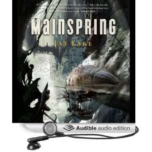    Mainspring (Audible Audio Edition) Jay Lake, William Dufris Books