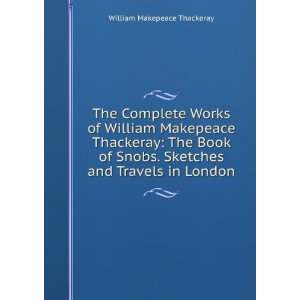  The Complete Works of William Makepeace Thackeray The Book 