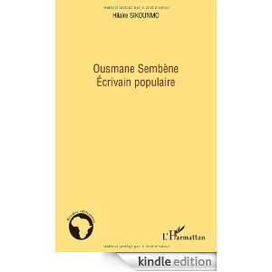 Ousmane Sembène, écrivain populaire (French Edition) Hilaire 