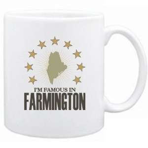   New  I Am Famous In Farmington  Maine Mug Usa City
