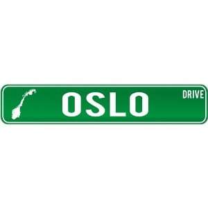   Oslo Drive   Sign / Signs  Norway Street Sign City