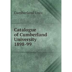   Catalogue of Cumberland University. 1898 99 Cumberland Univ. Books