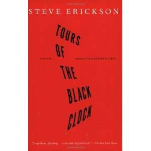  Tours of the Black Clock A Novel [Paperback] Steve 