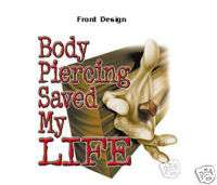 RELIGIOUS T SHIRT BODY PIERCING SAVED MY LIFE P173  