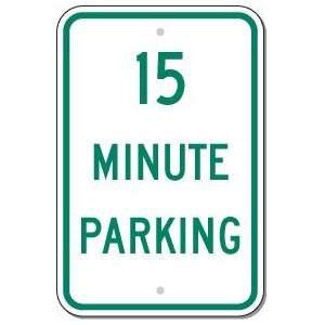  Metal traffic Sign 12x18 15 Minute Parking Office 