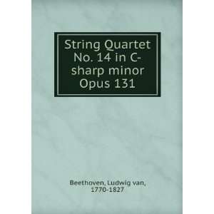  String Quartet No. 14 in C sharp minor Opus 131 Ludwig 