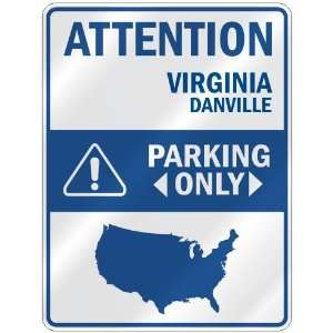ATTENTION  DANVILLE PARKING ONLY  PARKING SIGN USA CITY VIRGINIA