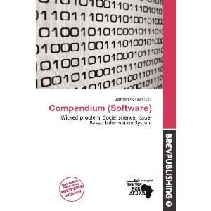    Compendium (Software) (9786200867742) Germain Adriaan Books