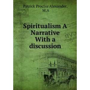   Narrative with a Discussion Patrick Proctor Alexander Books