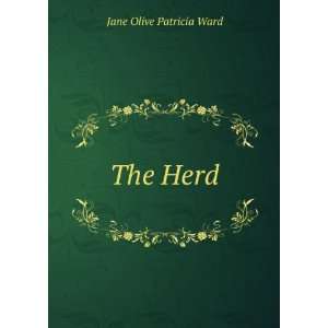  The Herd Jane Olive Patricia Ward Books