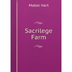  Sacrilege Farm Mabel Hart Books