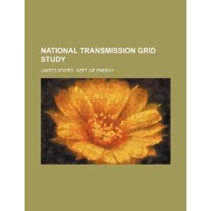  National Transmission Grid Study (9781234184957) United 