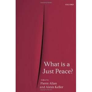  What Is a Just Peace? ( Hardcover ) by Allan, Pierre 