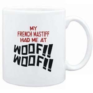  Mug White MY French Mastiff HAD ME AT WOOF Dogs Sports 