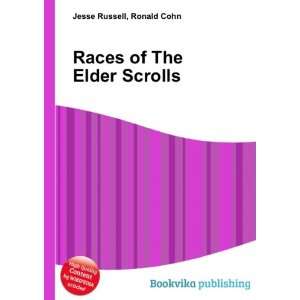  Races of The Elder Scrolls Ronald Cohn Jesse Russell 