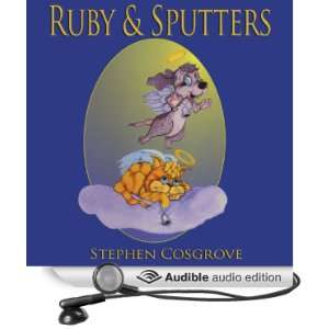  Ruby & Sputters (Audible Audio Edition) Stephen Cosgrove 