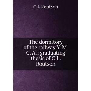   graduating thesis of C.L. Routson C L Routson Books