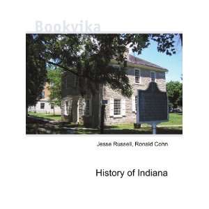  History of Indiana Ronald Cohn Jesse Russell Books