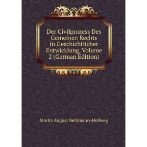   , Volume 2 (German Edition) Moritz August Bethmann Hollweg Books
