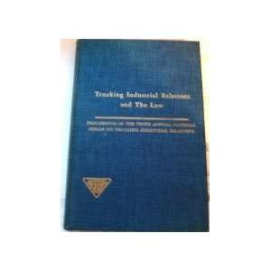   Forum on Trucking Industrial Relations, 10th) F.L. Blunden Books