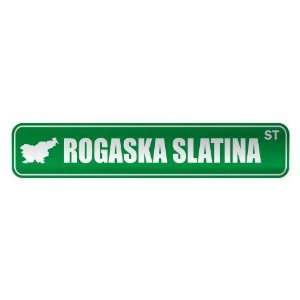   ROGASKA SLATINA ST  STREET SIGN CITY SLOVENIA