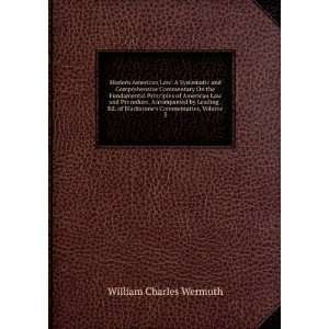   of Blackstones Commentaries, Volume 3 William Charles Wermuth Books