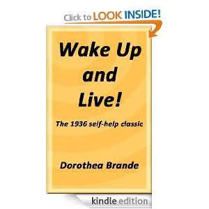 Wake Up and Live Dorothea Brande, Frank Giovinazzi  