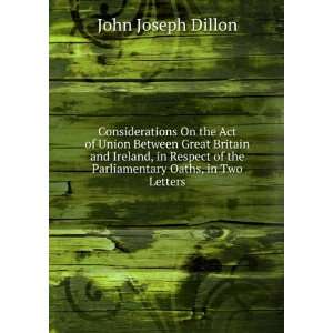 Considerations On the Act of Union Between Great Britain and Ireland 