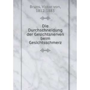   beim Gesichtsschmerz Victor von, 1812 1883 Bruns Books