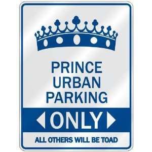   PRINCE URBAN PARKING ONLY  PARKING SIGN NAME