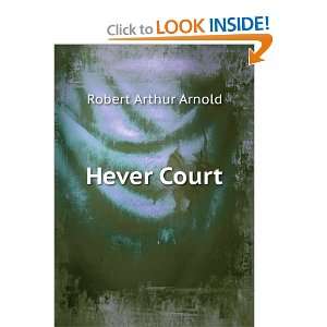 Hever Court Robert Arthur Arnold  Books