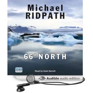  66 Degrees North (Audible Audio Edition) Michael Ridpath 