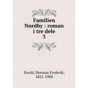  Familien Nordby  roman i tre dele. 3 Herman Frederik 